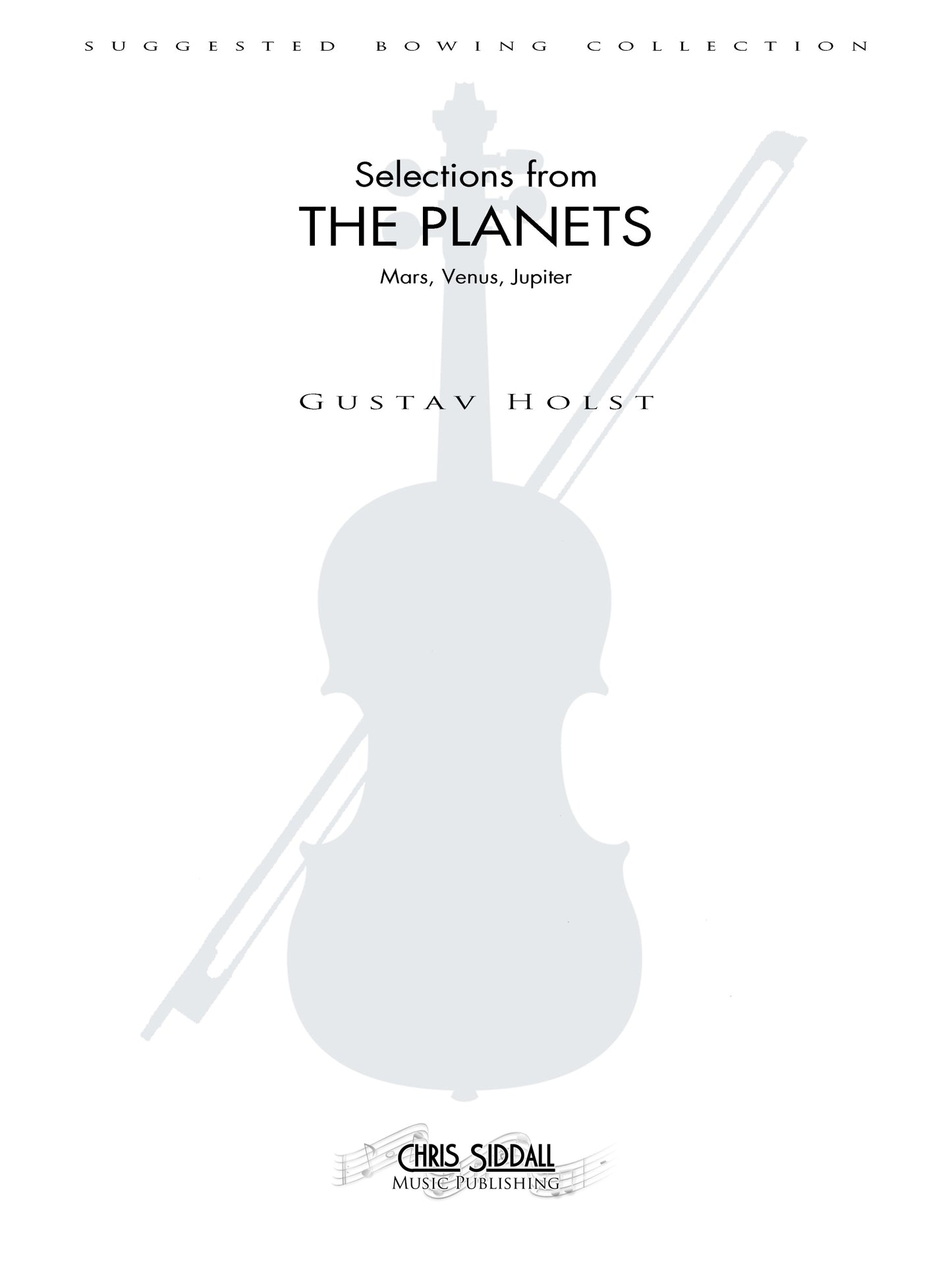 Gustav Holst - Mars, Venus & Jupiter from The Planets Suite - Suggested Bowing Set