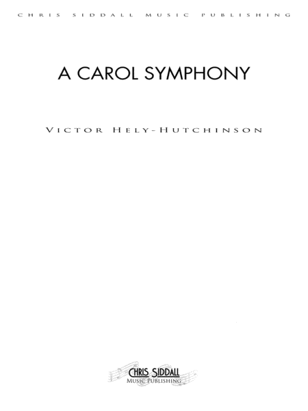 A CAROL SYMPHONY - Victor Hely-Hutchinson **PRINTED SCORE**