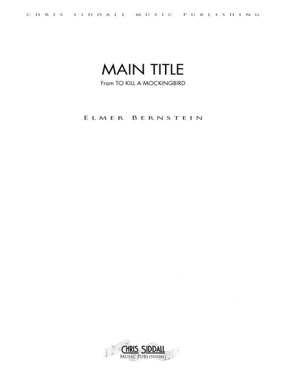 MAIN TITLE from To Kill a Mockingbird - Elmer Bernstein (Score Only) **DIGITAL DOWNLOAD**