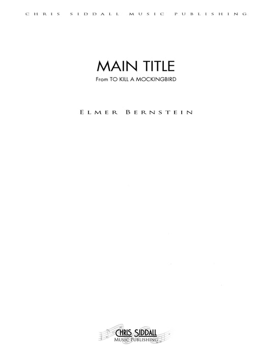 MAIN TITLE from To Kill a Mockingbird - Elmer Bernstein (Score Only) **DIGITAL DOWNLOAD**