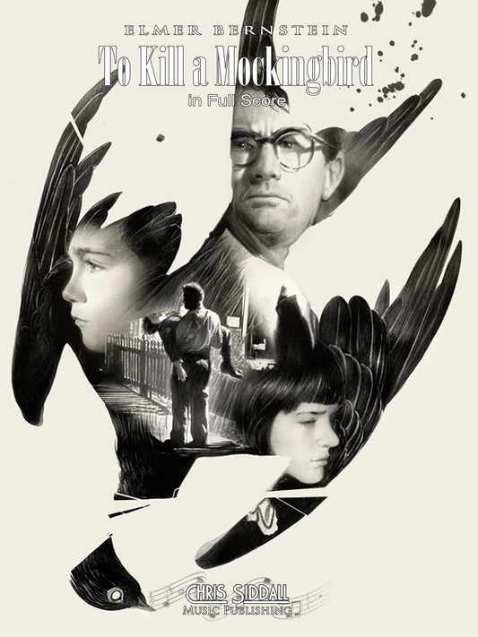 Elmer Bernstein's "TO KILL A MOCKINGBIRD" in Full Score **PRE-ORDER**