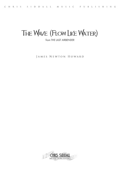 THE WAVE (FLOW LIKE WATER) from The Last Airbender - James Newton Howard (Score & Parts) **DIGITAL DOWNLOAD**