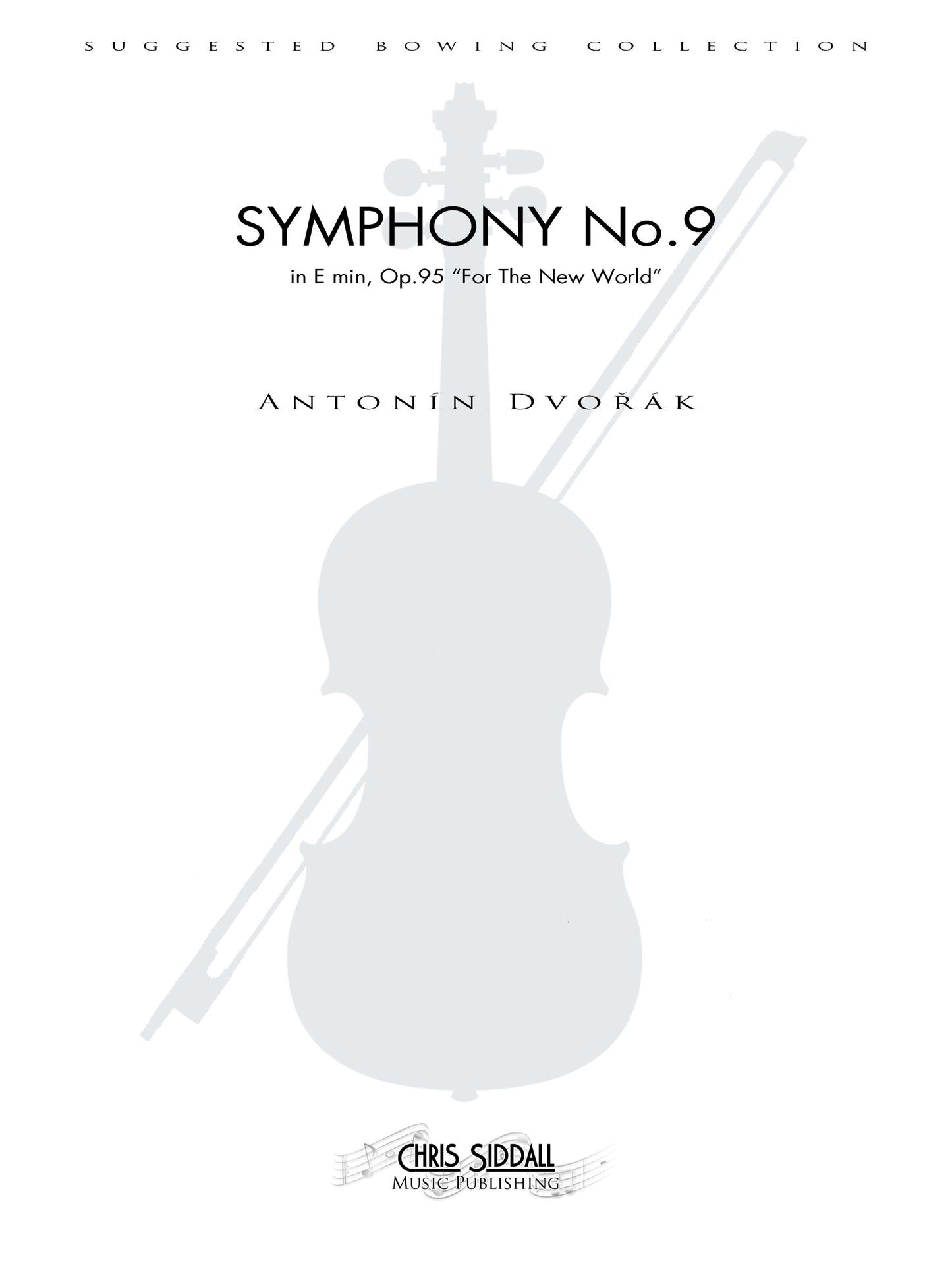 Antonín Dvořák - Symphony No.9 "For The New World" - Suggested Bowing Set