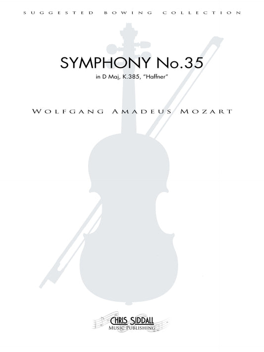 Wolfgang Amadeus Mozart - "Haffner" Symphony No.35 in D Maj, K.385 - Suggested Bowing Set