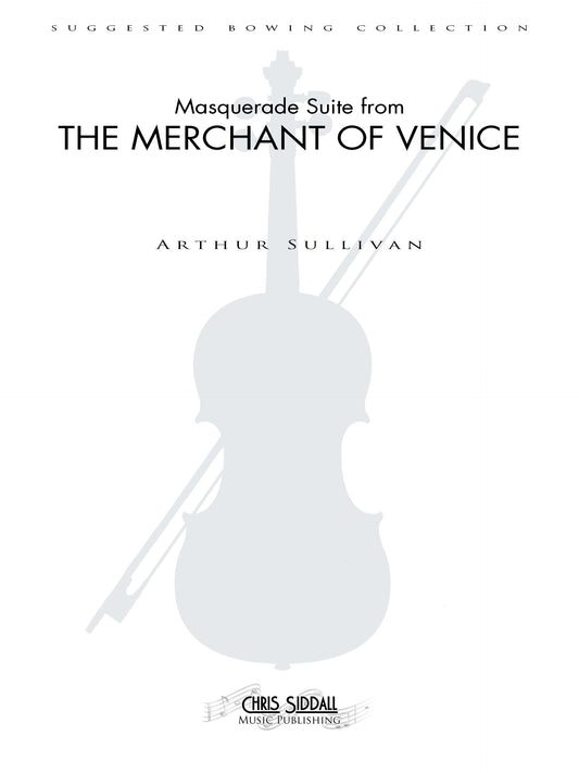 Arthur Sullivan - Masquerade Suite from The Merchant of Venice - Suggested Bowing Set