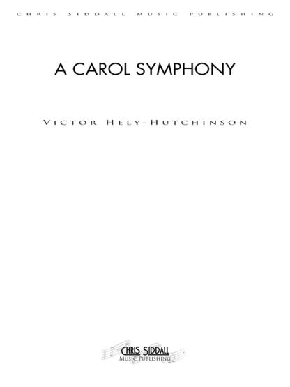 A CAROL SYMPHONY - Victor Hely-Hutchinson (Score Only) **DIGITAL DOWNLOAD**